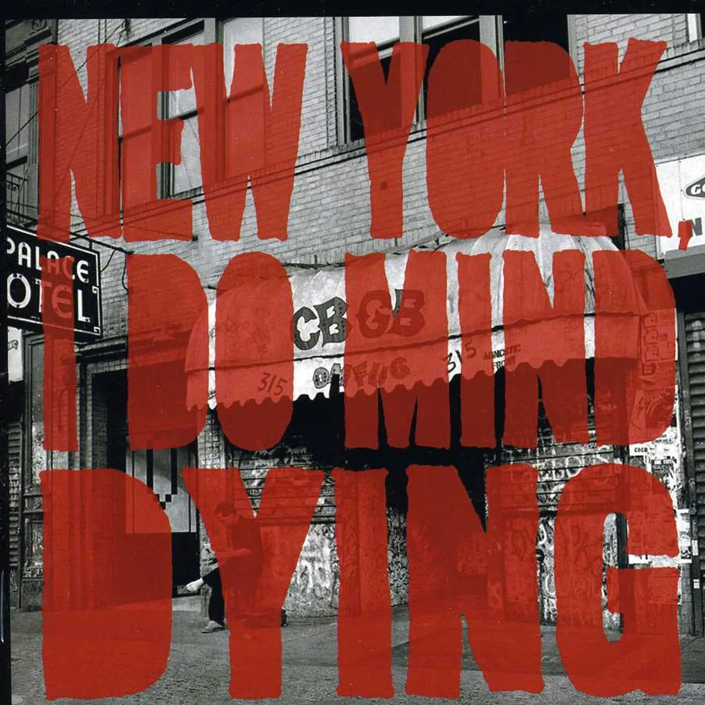 The Last Internationale NEW YORK I DO MIND DYING CD