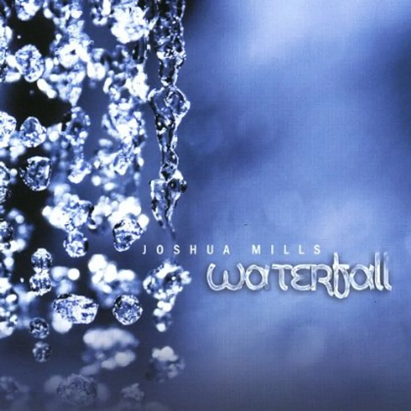 Joshua Mills WATERFALL CD