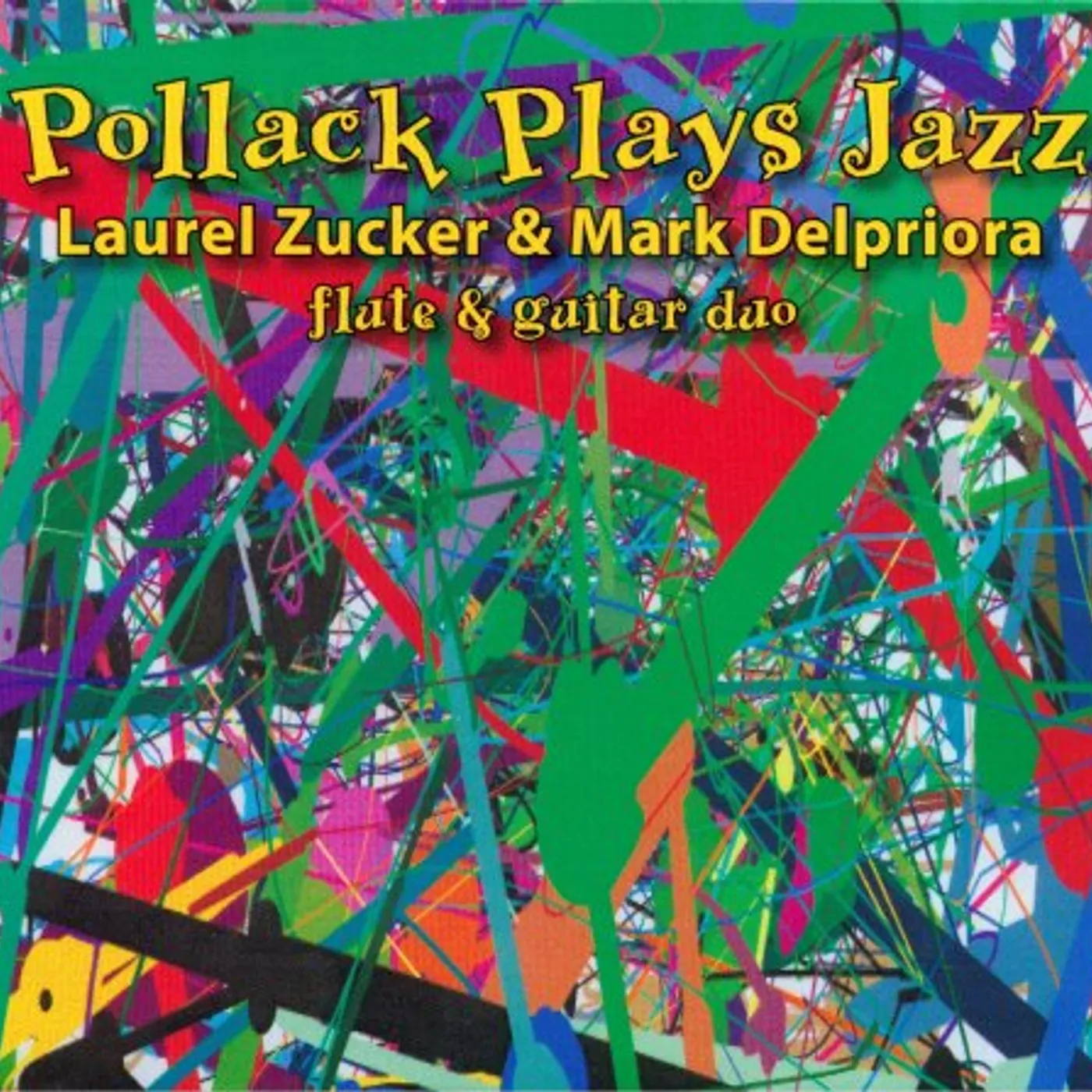 Laurel Zucker POLLOCK PLAYS JAZZ FOR FLUTE & GUITAR CD