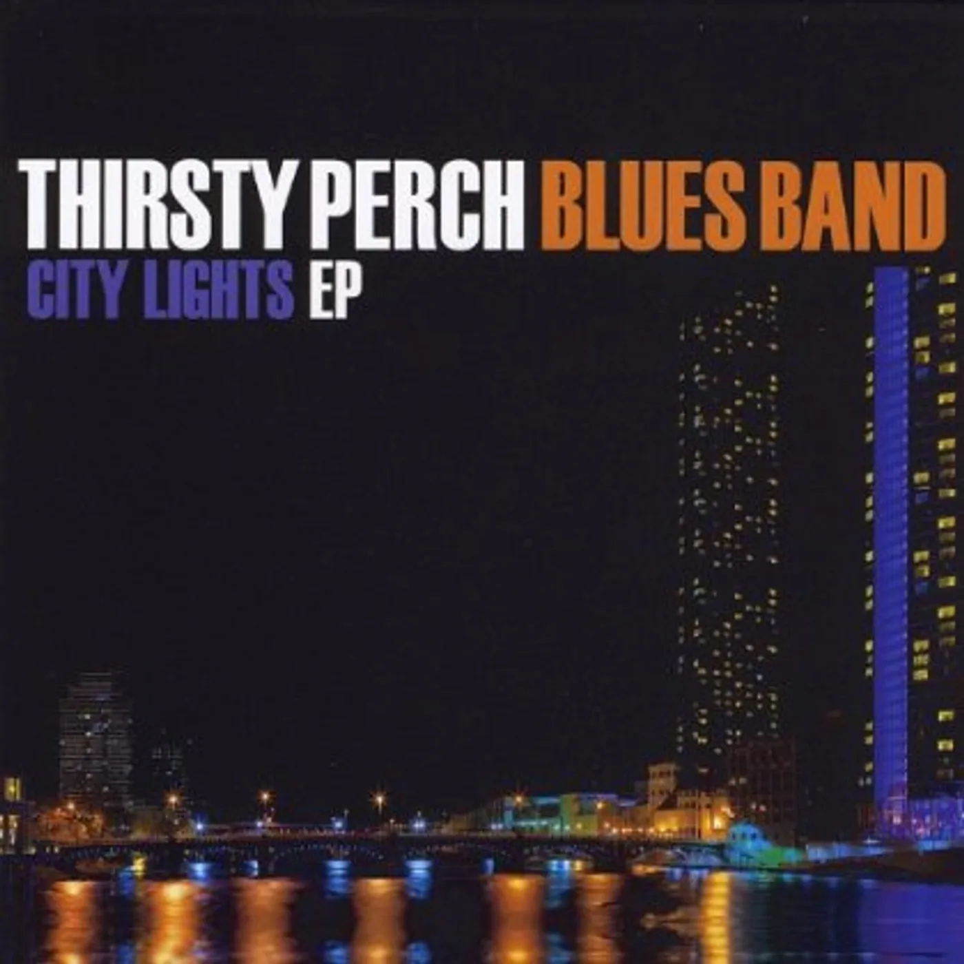 Thirsty Perch Blues Band CITY LIGHTS CD