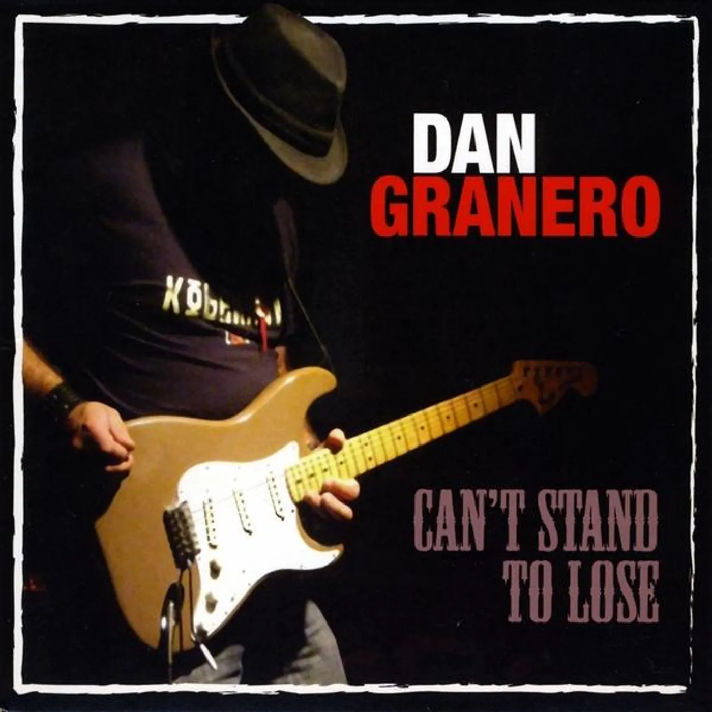 Dan Granero CAN'T STAND TO LOSE CD