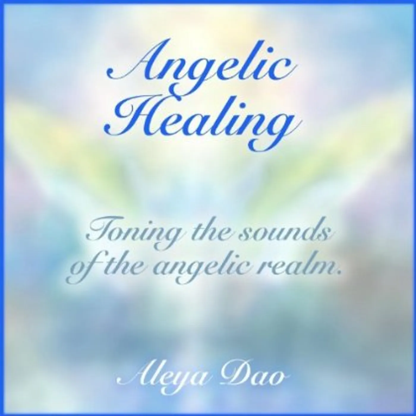 Aleya Dao ANGELIC HEALING CD