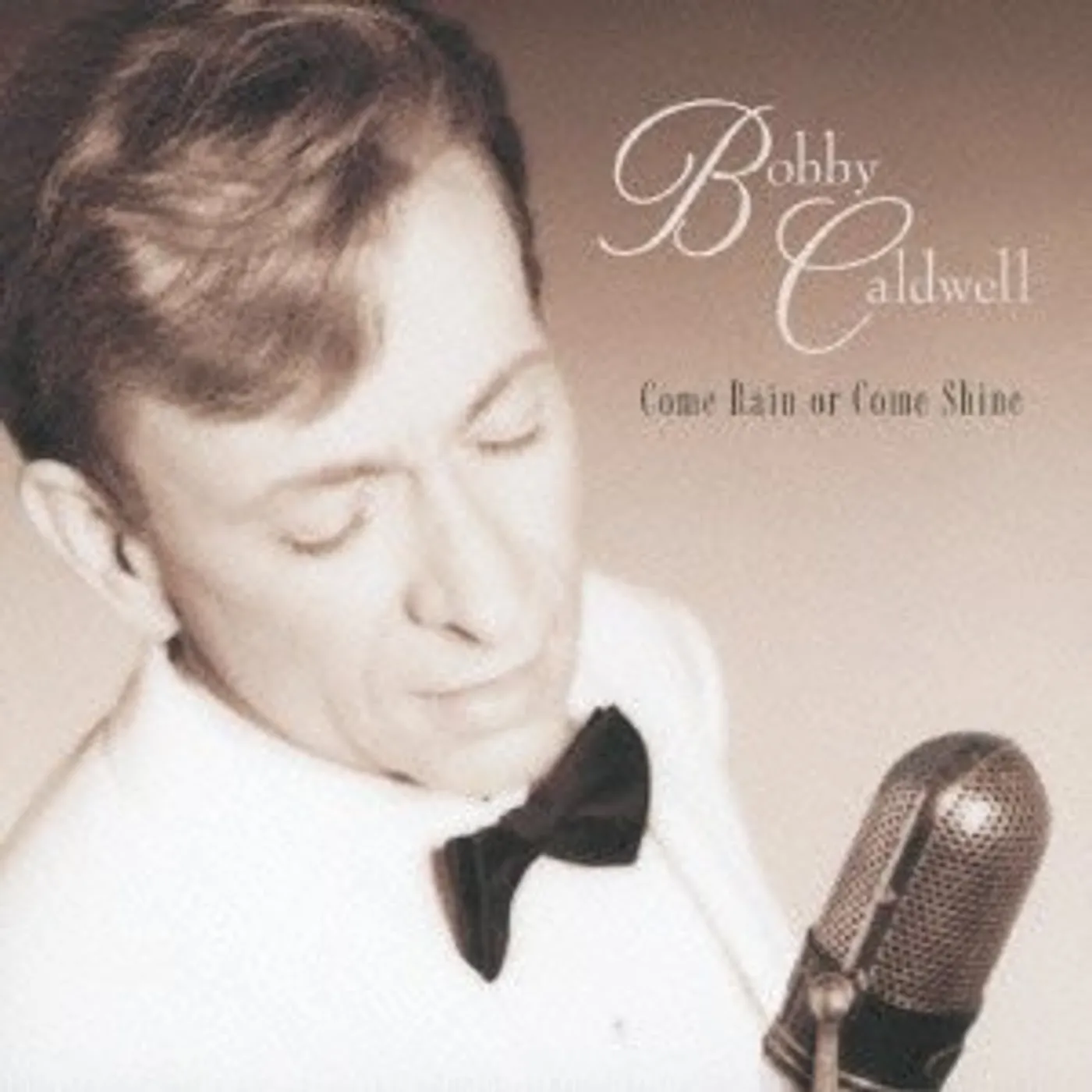 Bobby Caldwell COME RAIN OR COME SHINE CD