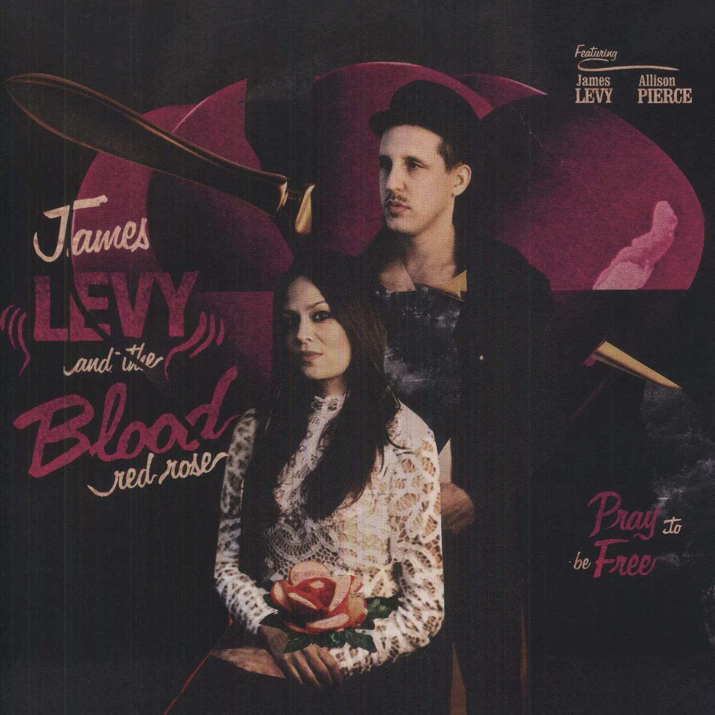 James Levy And The Blood Red Rose Pray To Be Free Vinyl Record