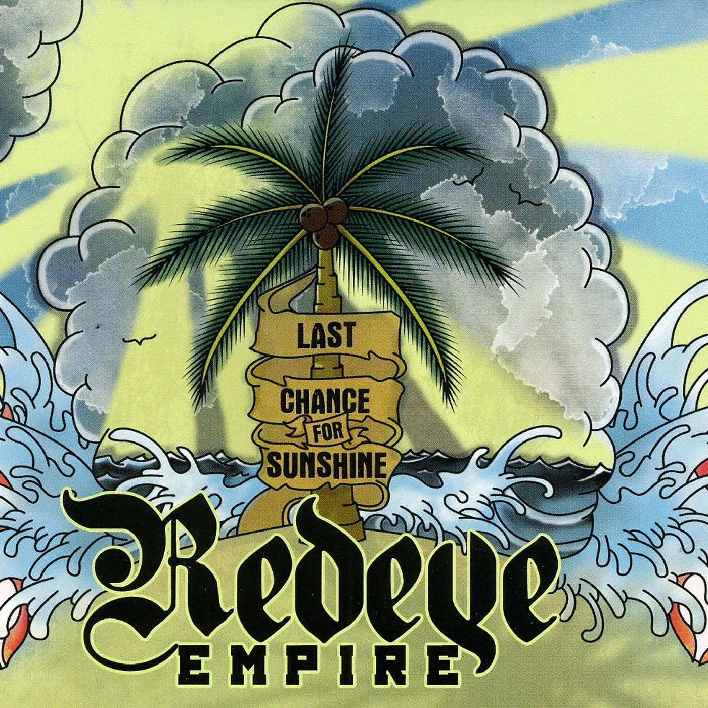 Redeye Empire LAST CHANCE FOR SUNSHINE CD