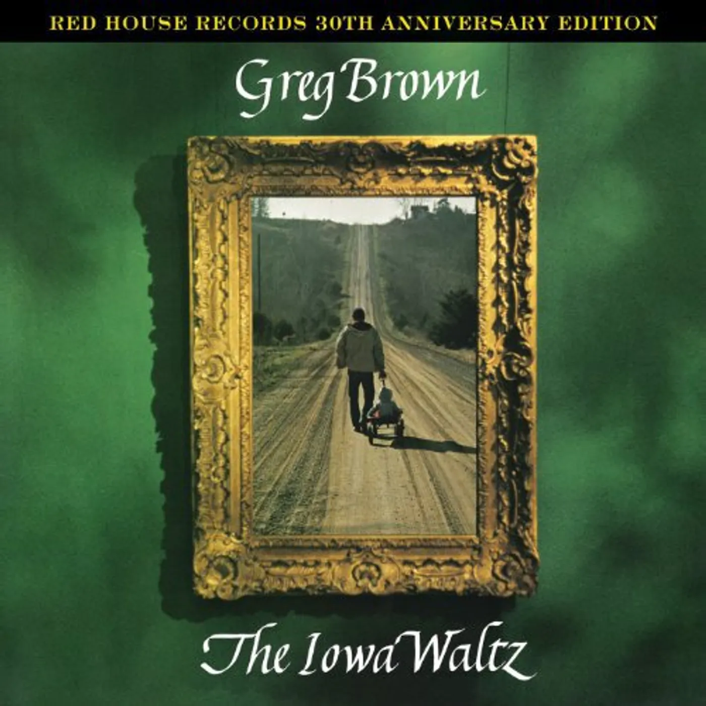 Greg Brown IOWA WALTZ - 40 ANNIVERSARY Vinyl Record