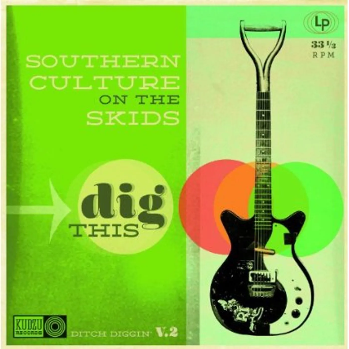 Southern Culture on the Skids DIG THIS CD