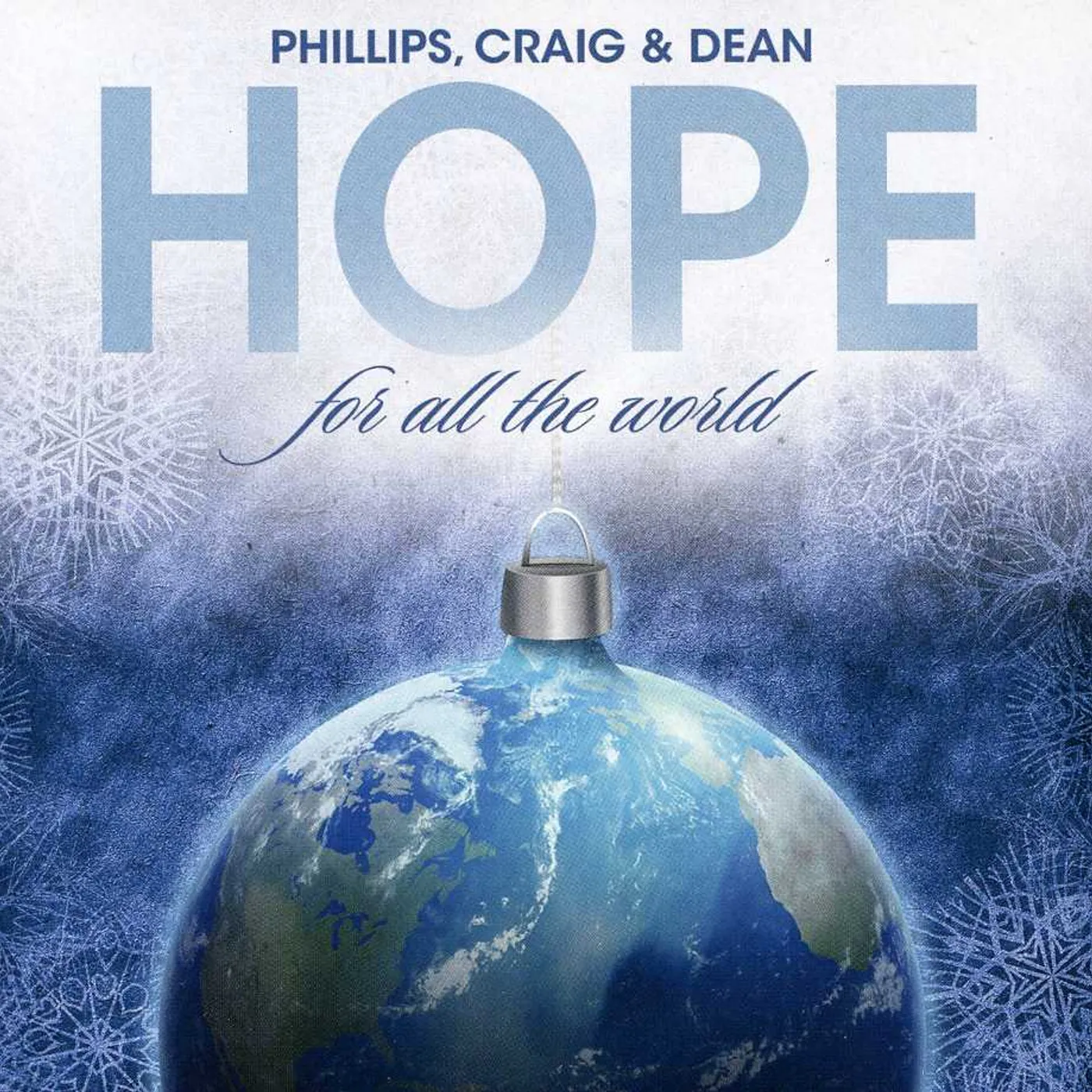 Phillips, Craig & Dean HOPE FOR ALL THE WORLD CD