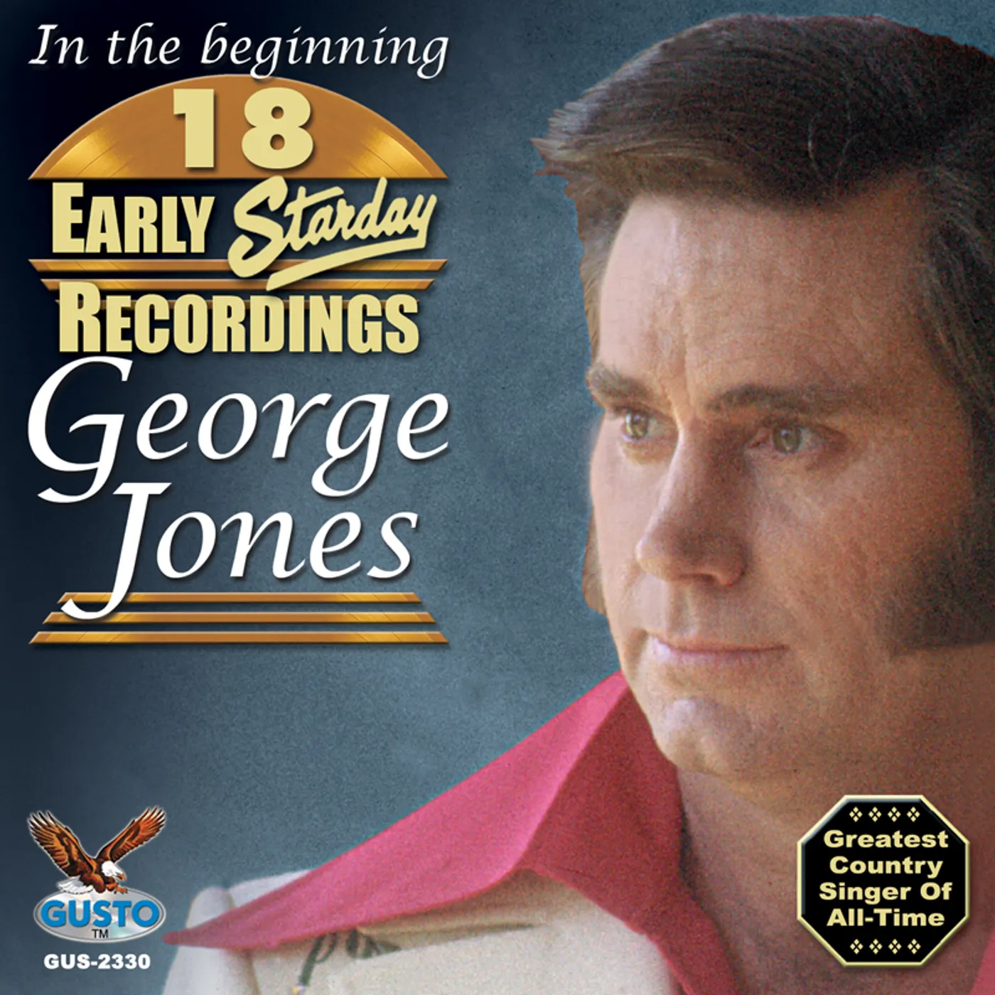 George Jones IN THE BEGINNING: 18 EARLY STARDAY RECORDINGS CD