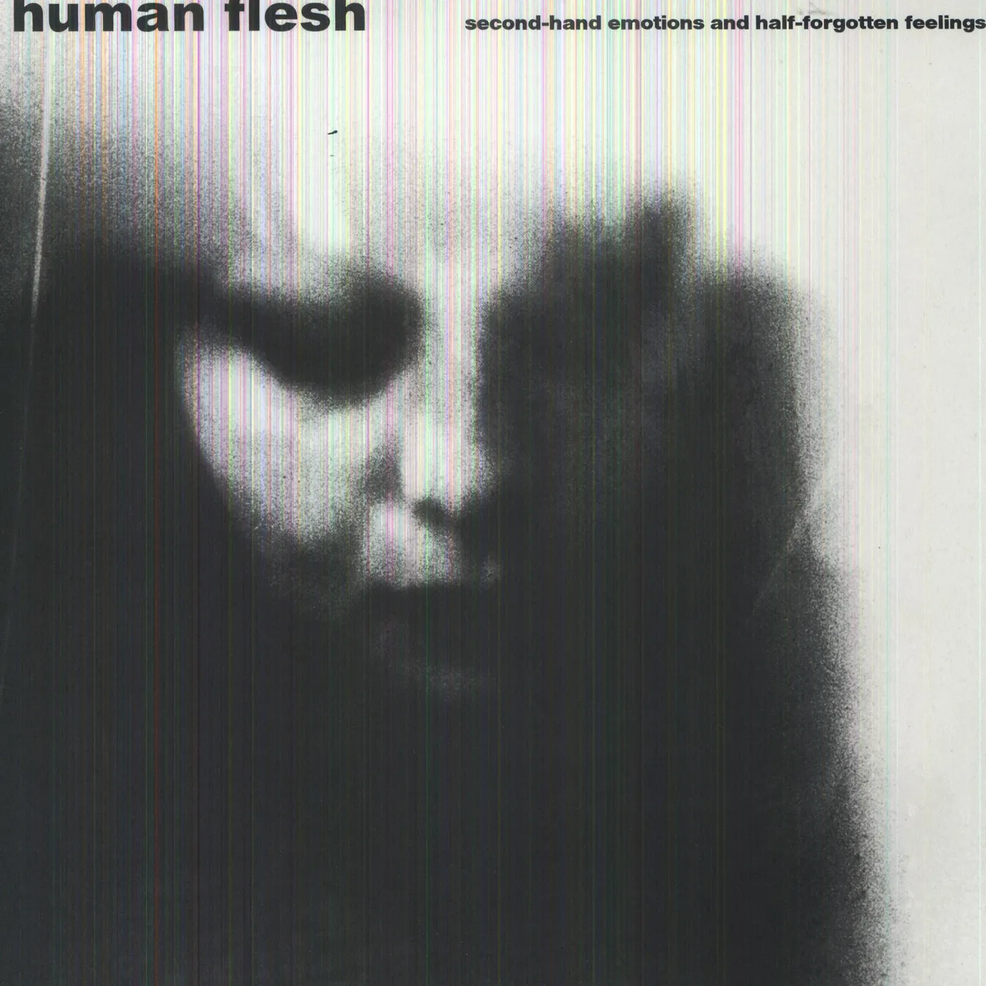 Human Flesh SECOND HAND EMOTIONS & HALF FORGOTTEN FEELINGS Vinyl Record