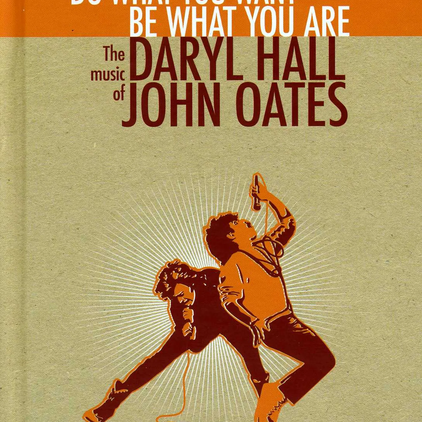 Daryl Hall & John Oates DO WHAT YOU WANT BE WHO YOU ARE CD