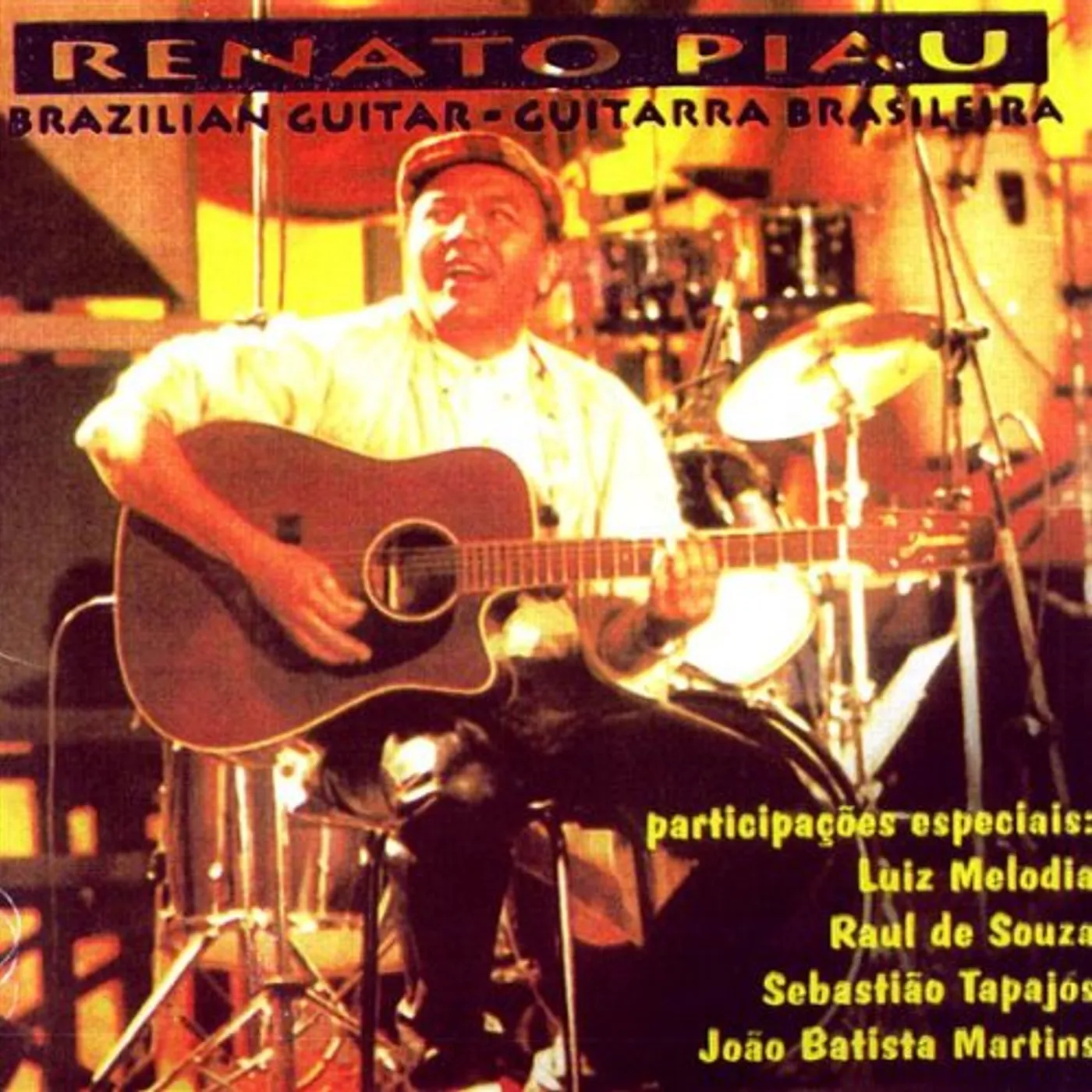 Renato Piau SEDE: BRAZILIAN GUITAR / GUITARRA BRASILEIRA CD