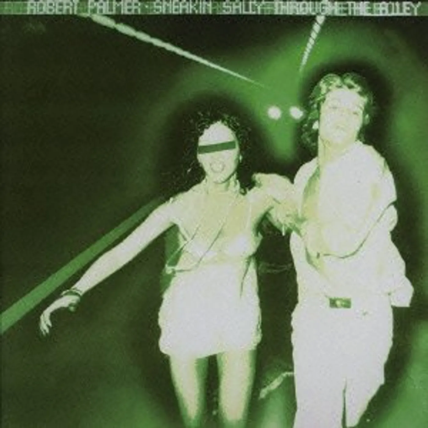 Robert Palmer SNEAKIN' SALLY THROUGH THE ALLEY CD