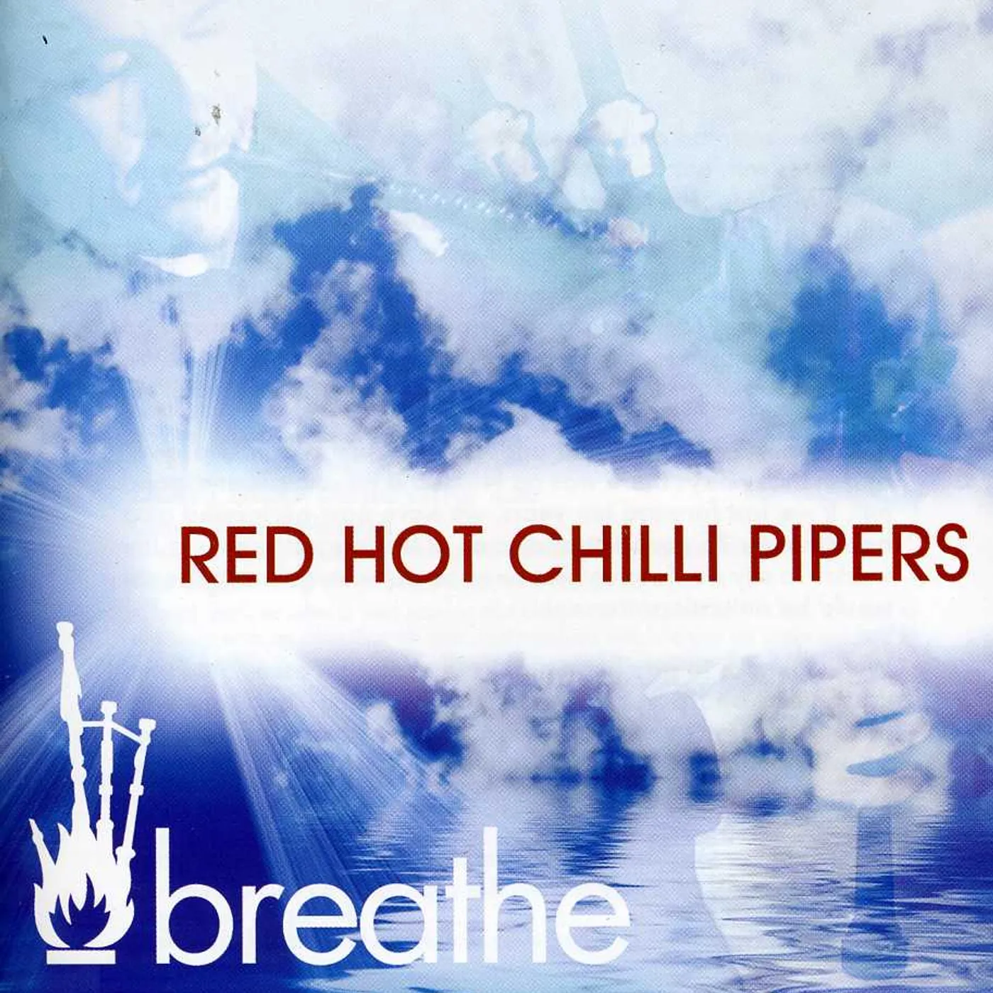 Red Hot Chilli Pipers BREATHE CD