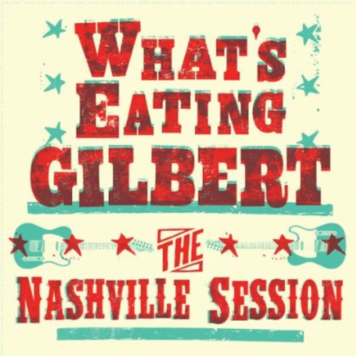 What's Eating Gilbert NASHVILLE SESSIONS Vinyl Record
