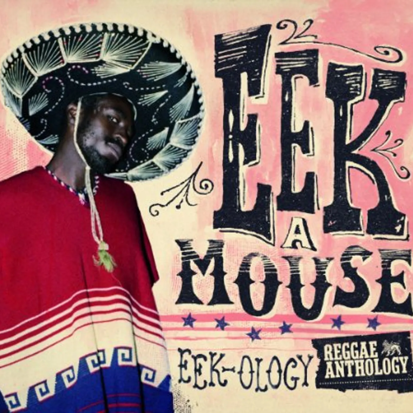 Eek-A-Mouse REGGAE ANTHOLOGY - EEK-OLOGY Vinyl Record