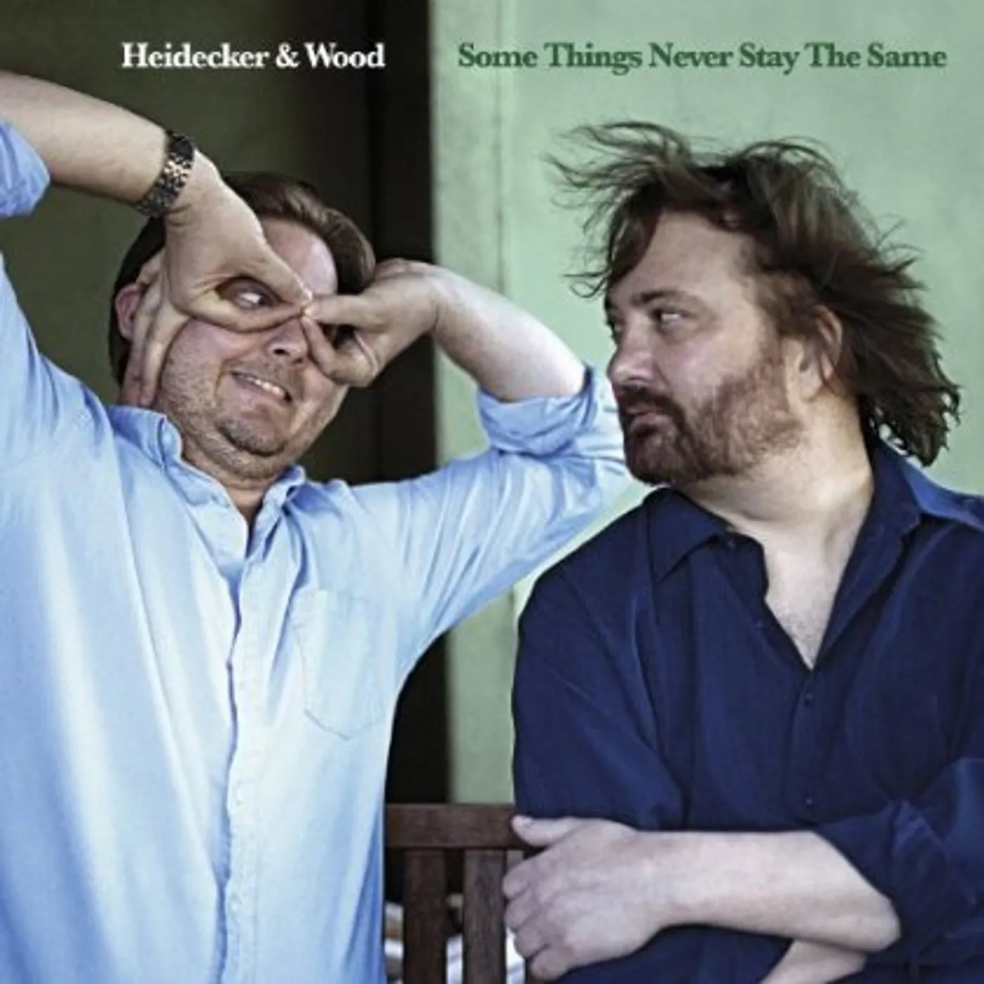 Heidecker & Wood SOME THINGS NEVER STAY THE SAME CD