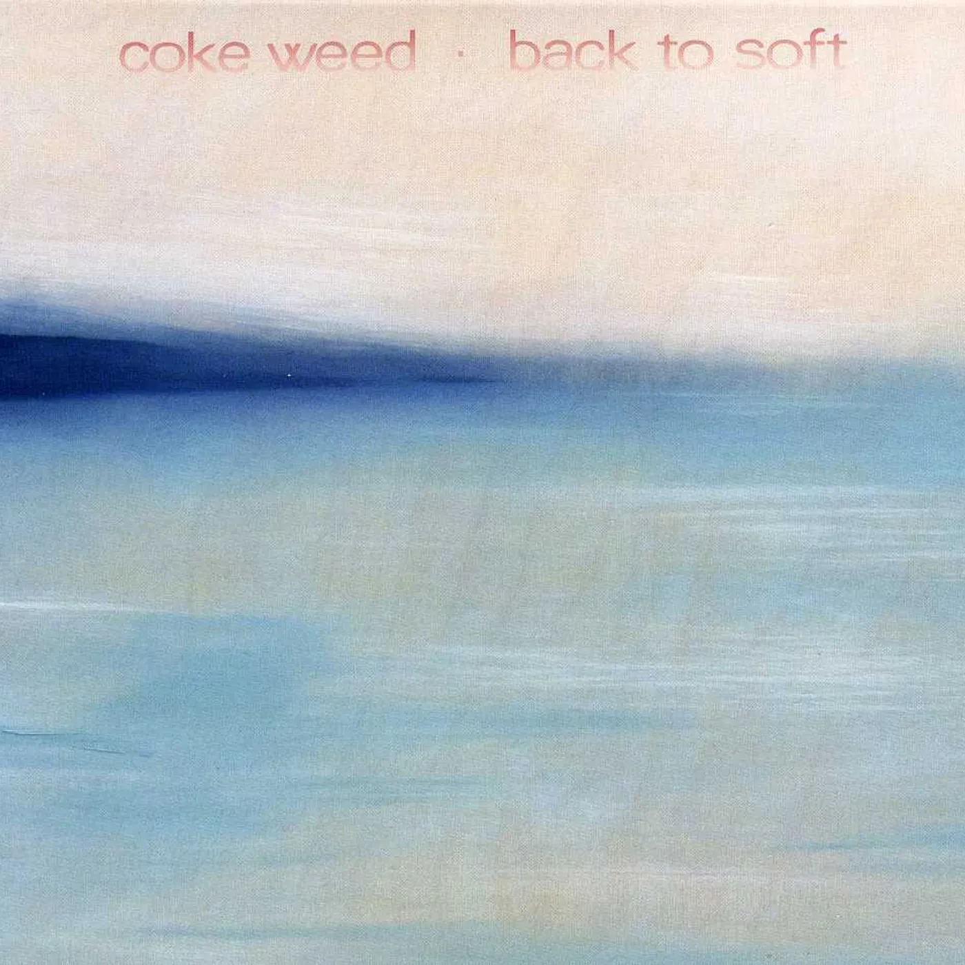 Coke Weed BACK TO SOFT CD