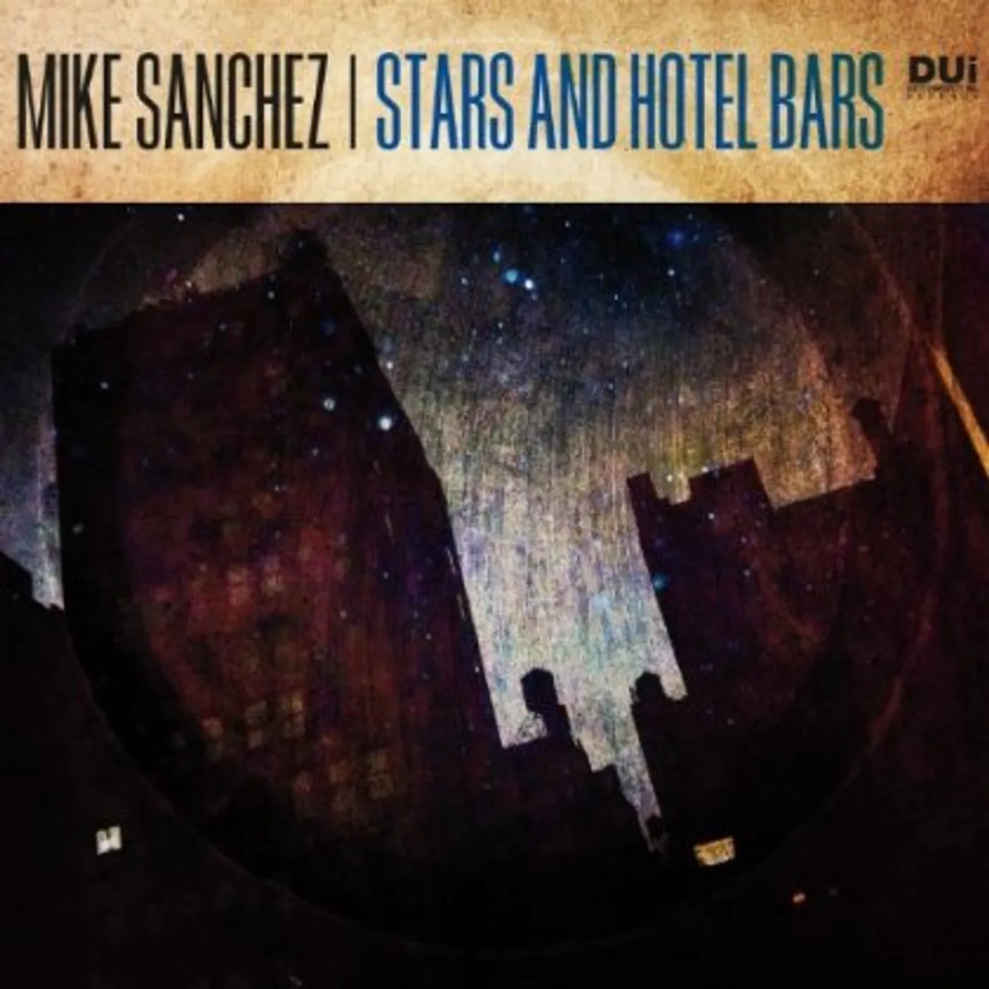 Mike Sanchez STARS & HOTEL BARS CD