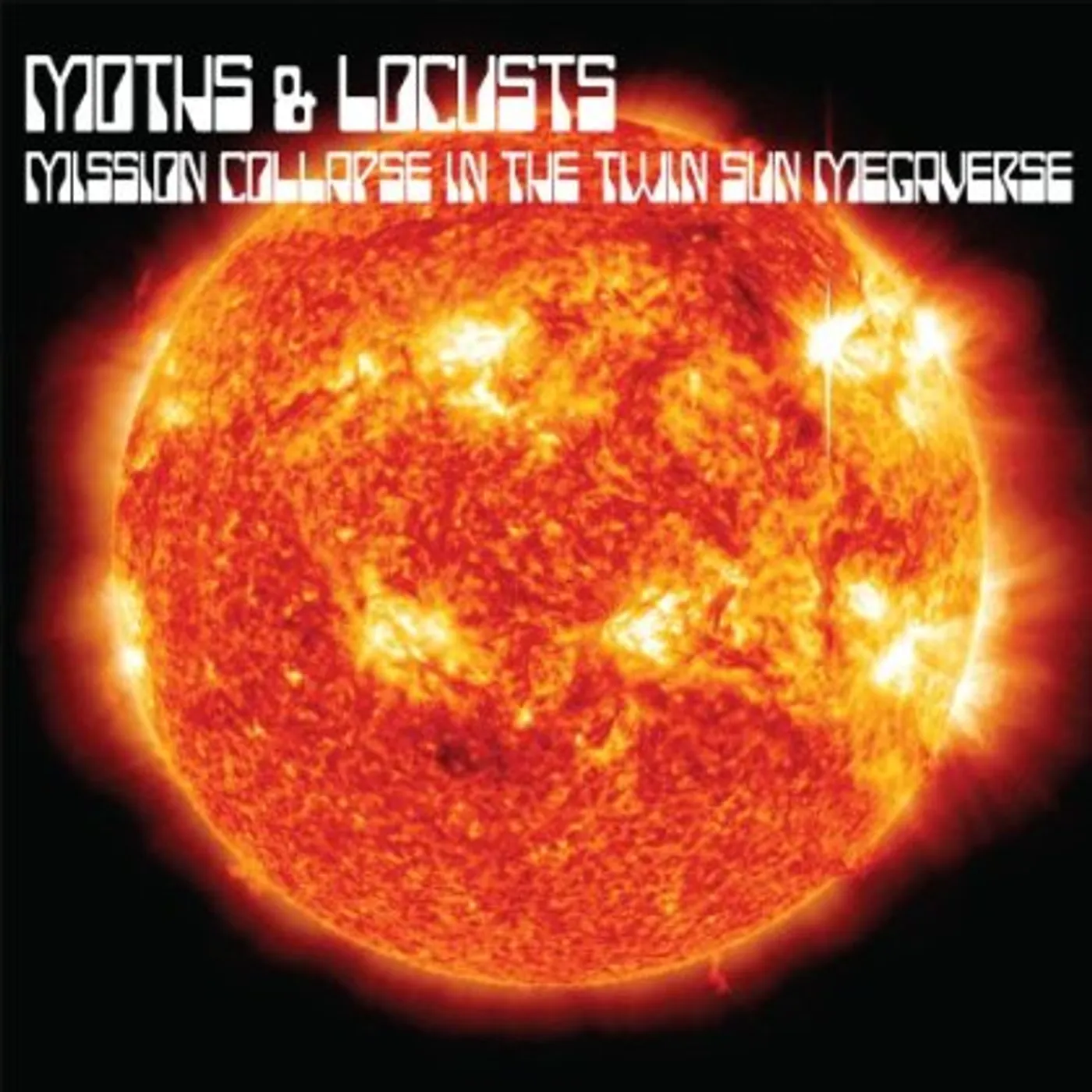 Moths & Locusts MISSION COLLAPSE IN THE TWIN SUN MEGAVERSE CD