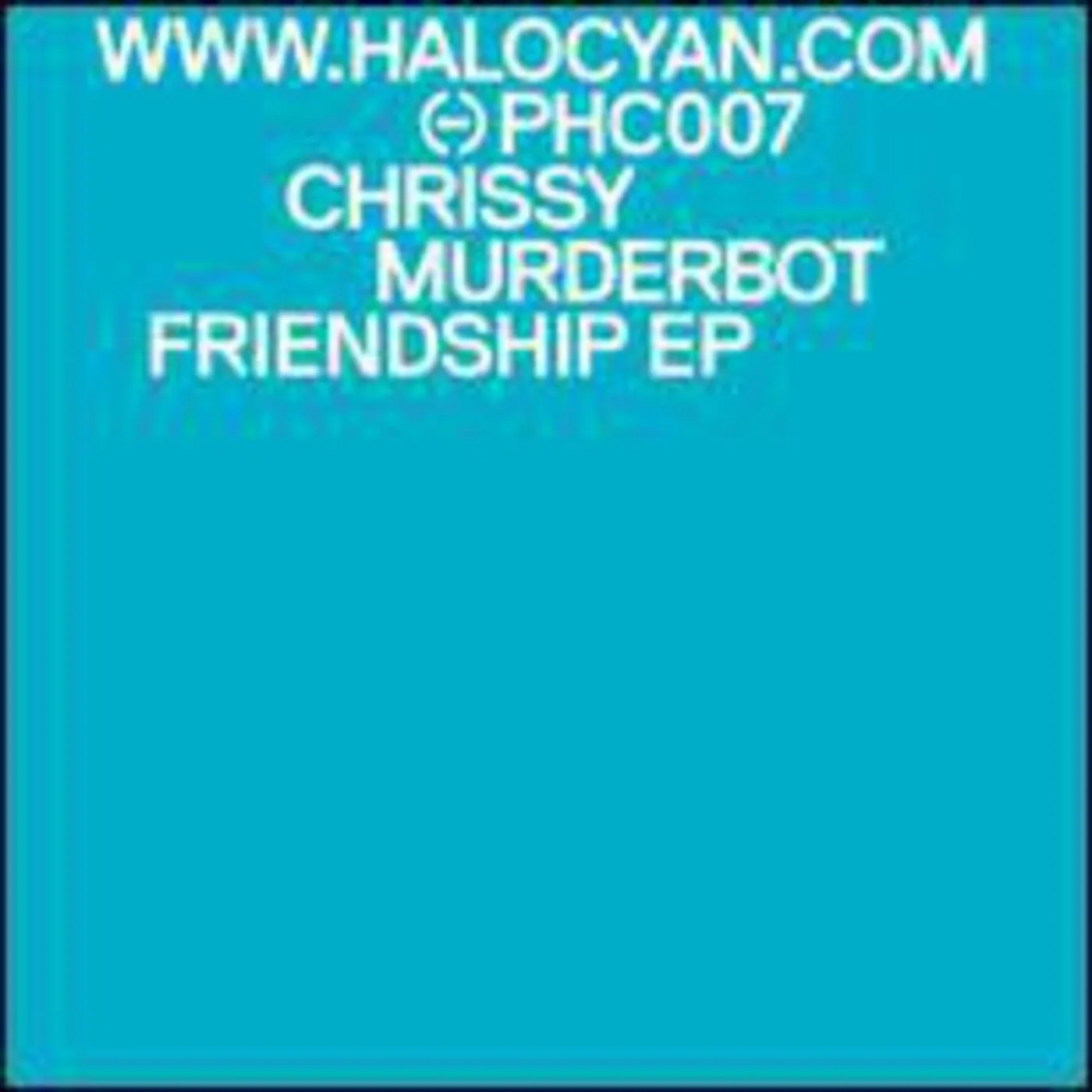 Chrissy Murderbot FRIENDSHIPEP (SUMSUN & LEGOWELT REMIXES) Vinyl Record