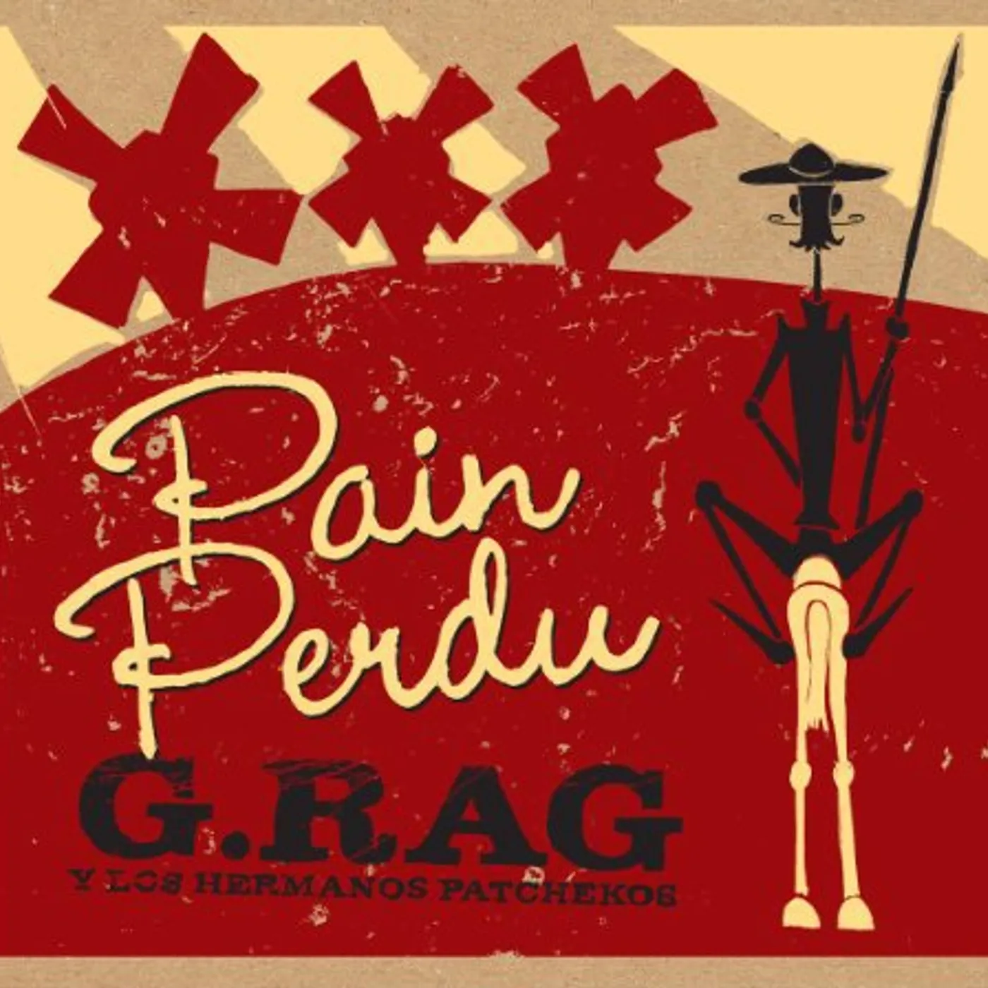 G.Rag Y los Hermanos Patchekos Pain Perdu Vinyl Record