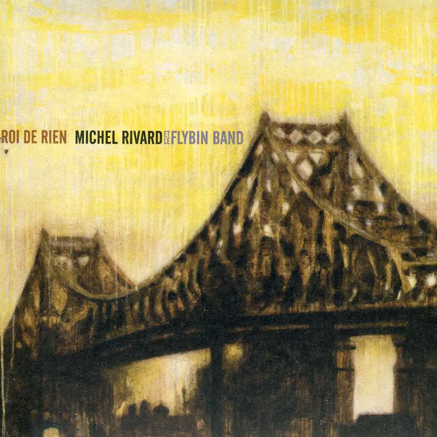 Michel Rivard ROI DE RIEN CD