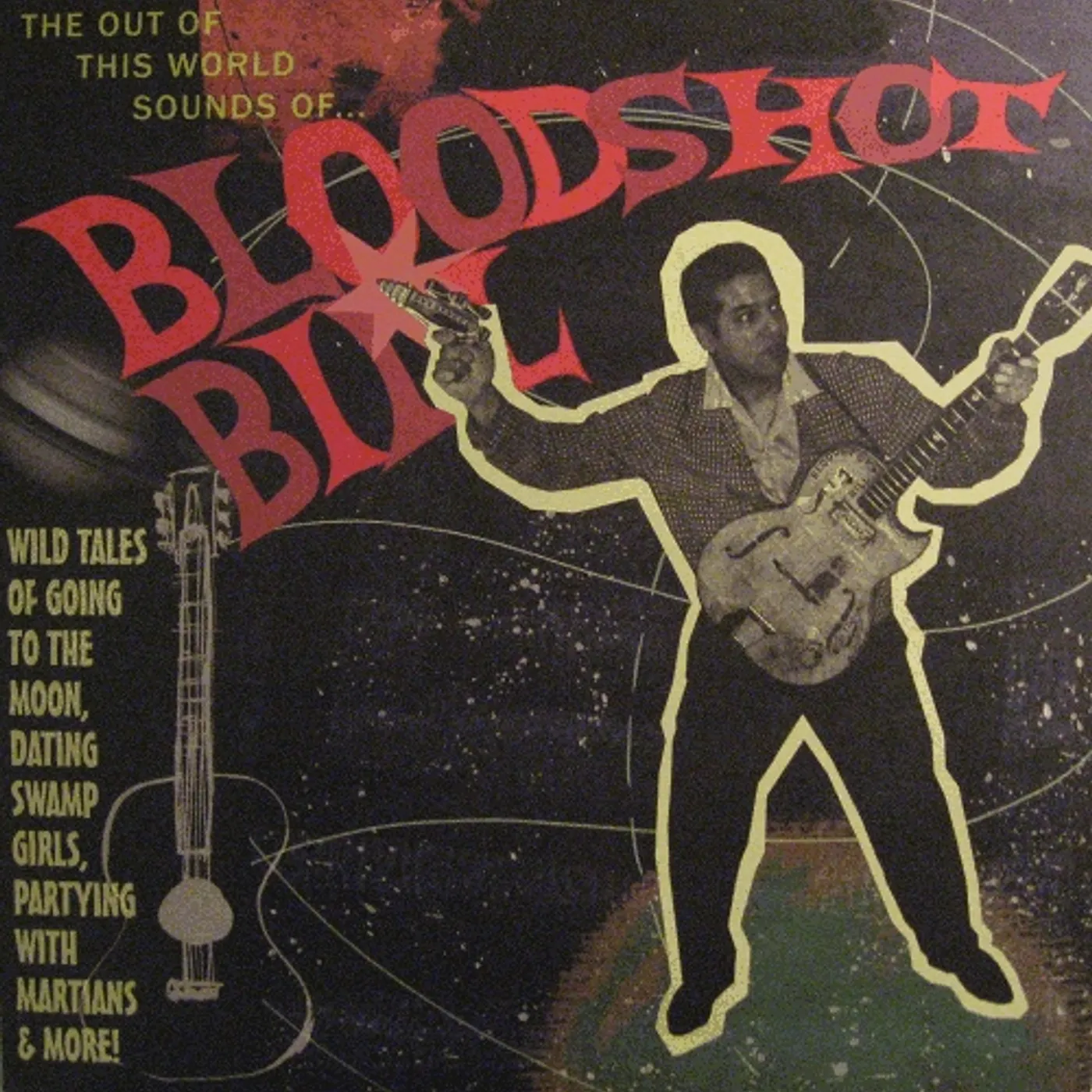 Bloodshot Bill OUT OF THIS WORLD SOUNDS OF Vinyl Record