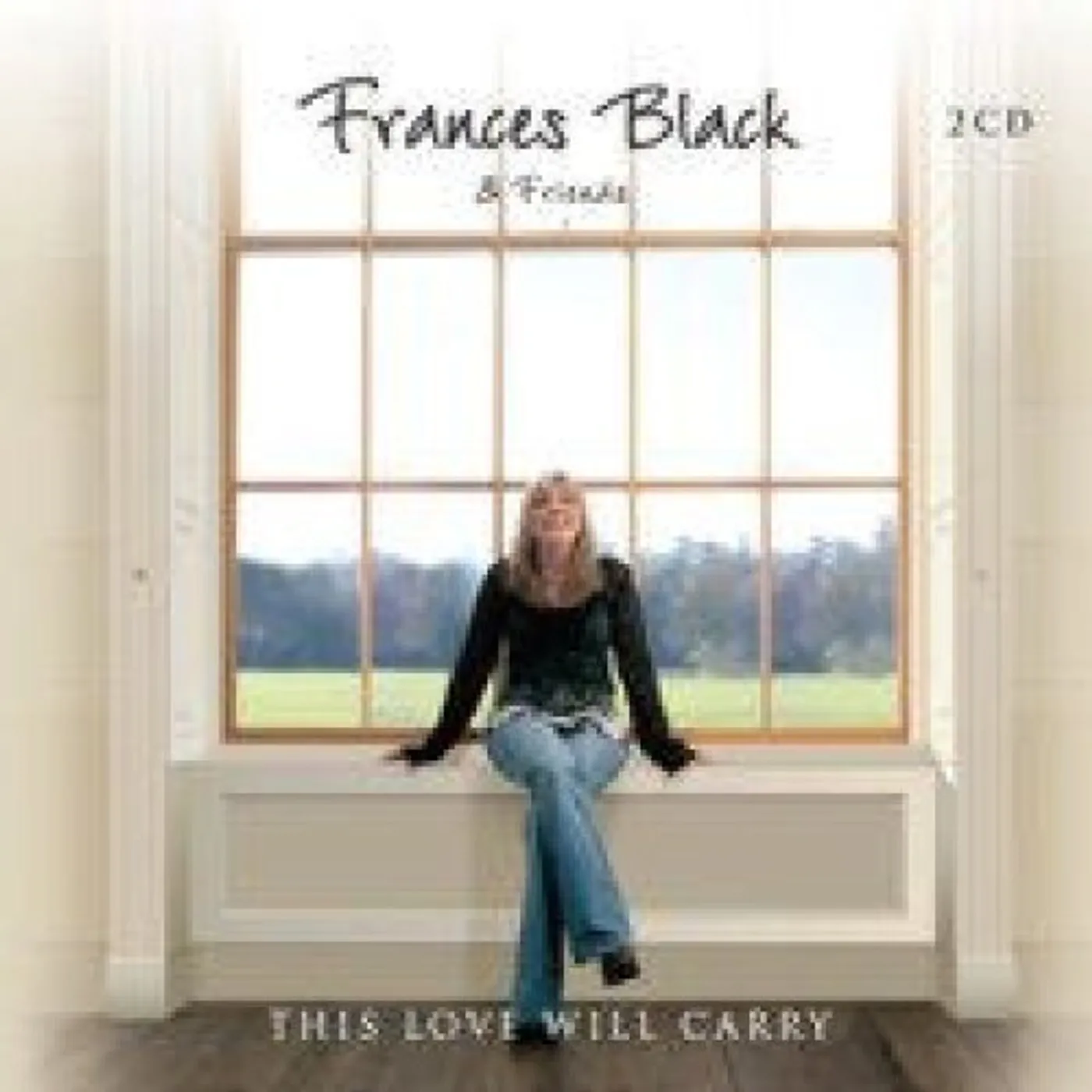 Frances Black THIS LOVE WILL CARRY CD