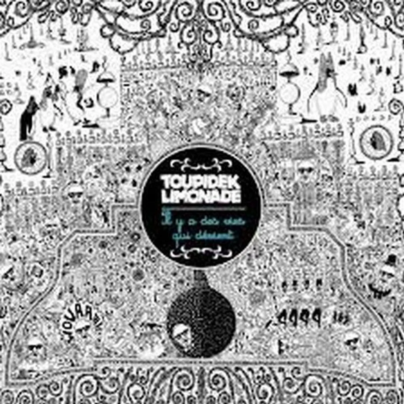 Toupidek Limonade IL Y A DES VIES QUI DEVIENT Vinyl Record