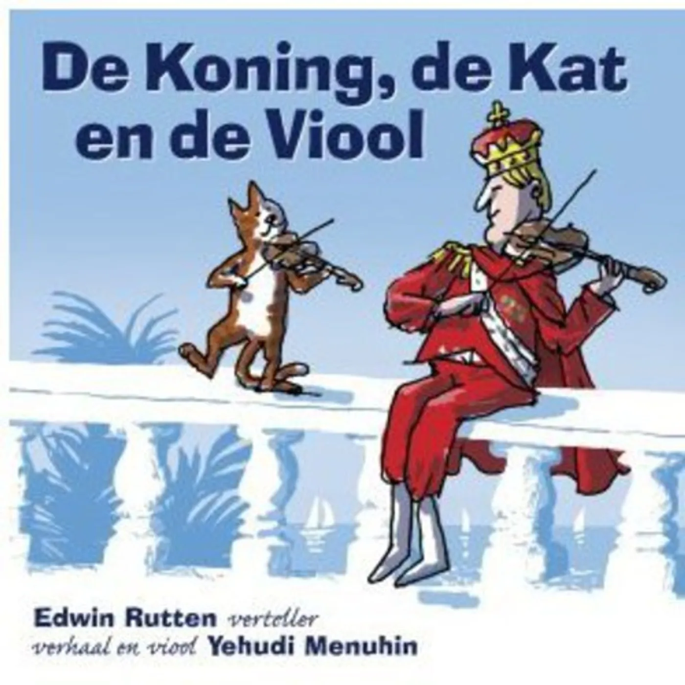 Edwin Rutten DE KONING DE KAT EN DE VIOOL CD