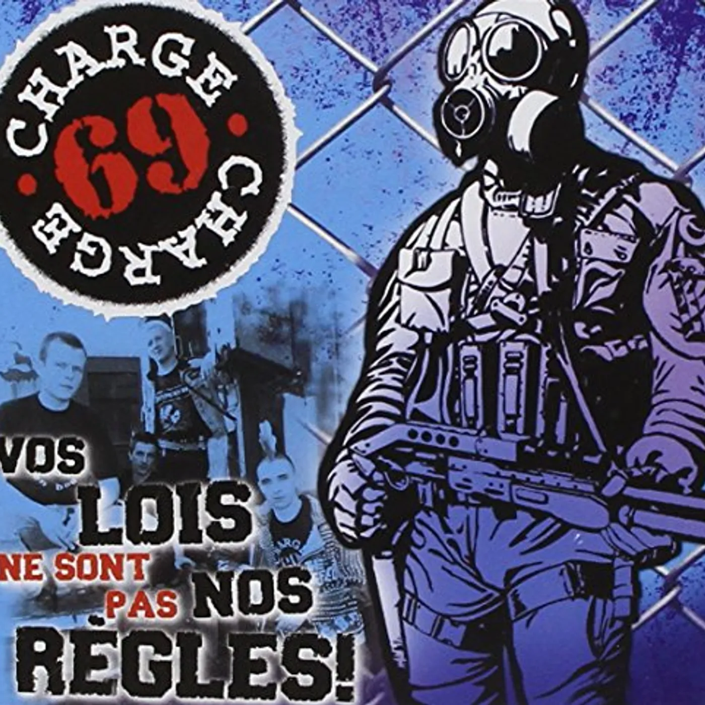 Charge 69 VOS LOIS NE SONT PAS NOS REGLES CD