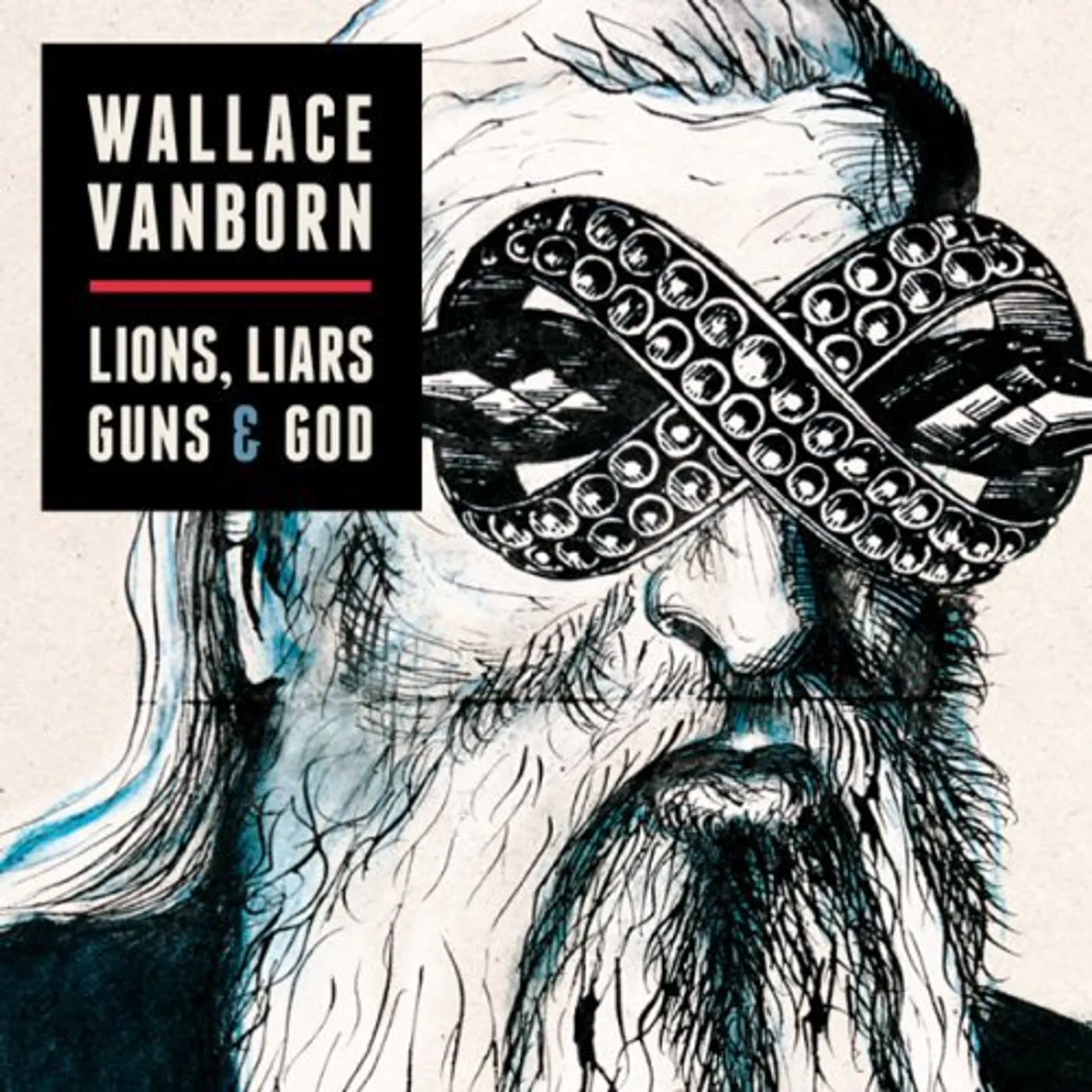 Wallace Vanborn LIONS LIARS GUNS & GOD Vinyl Record
