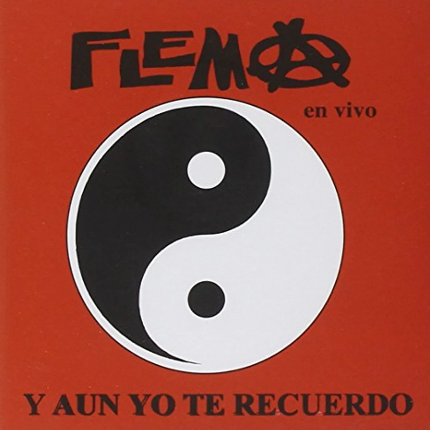 Flema Y AUN YO TE RECUERDO EN VIVO CD