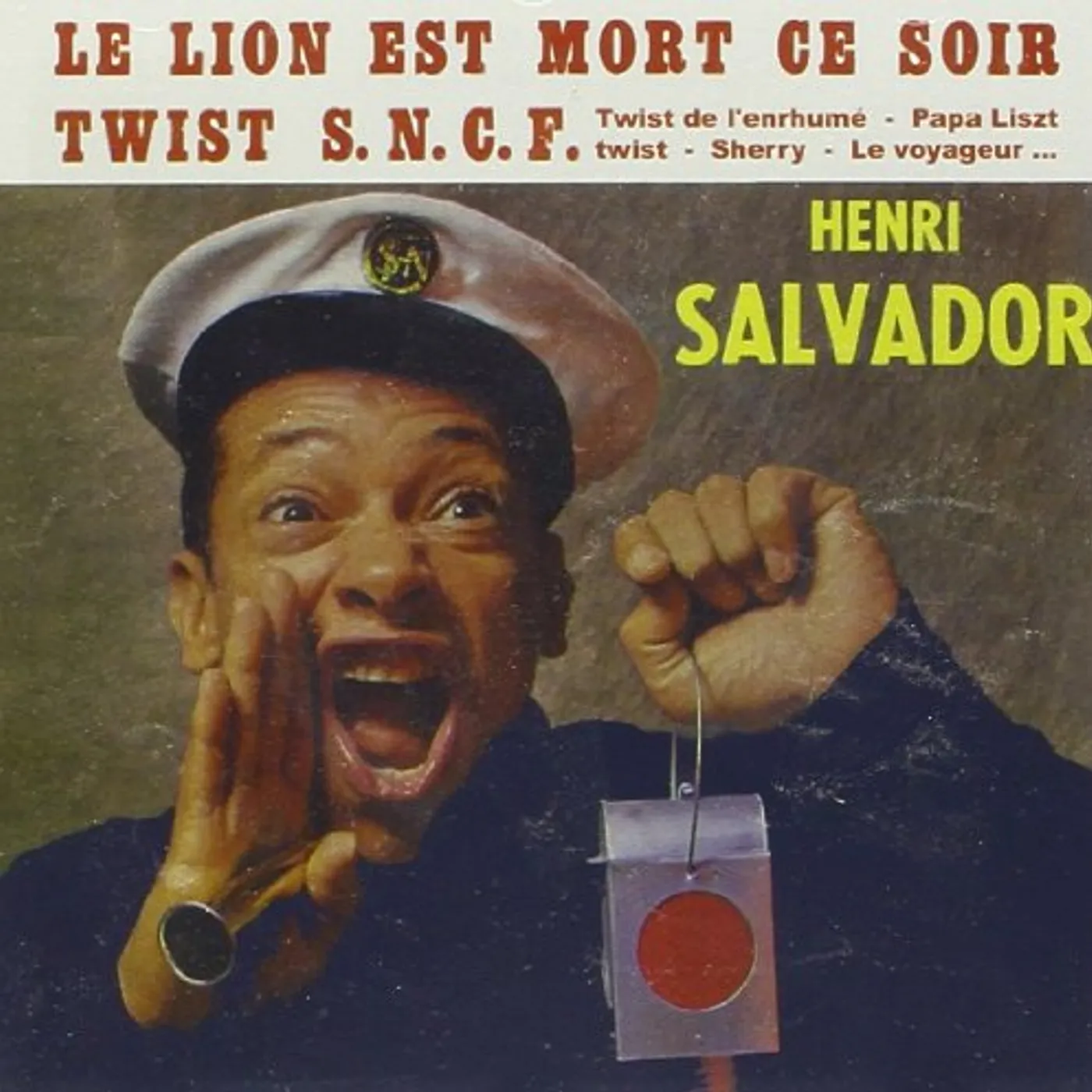 Henri Salvador LE LION EST MORT CE SOIR TWIST SNCF CD