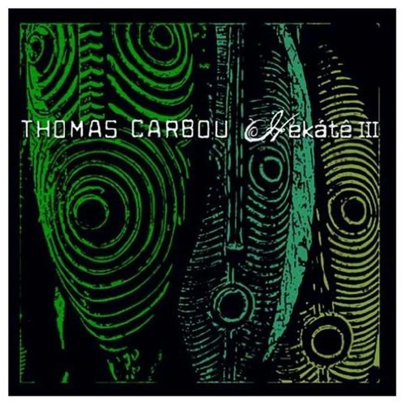 Thomas Carbou HEKATE III CD