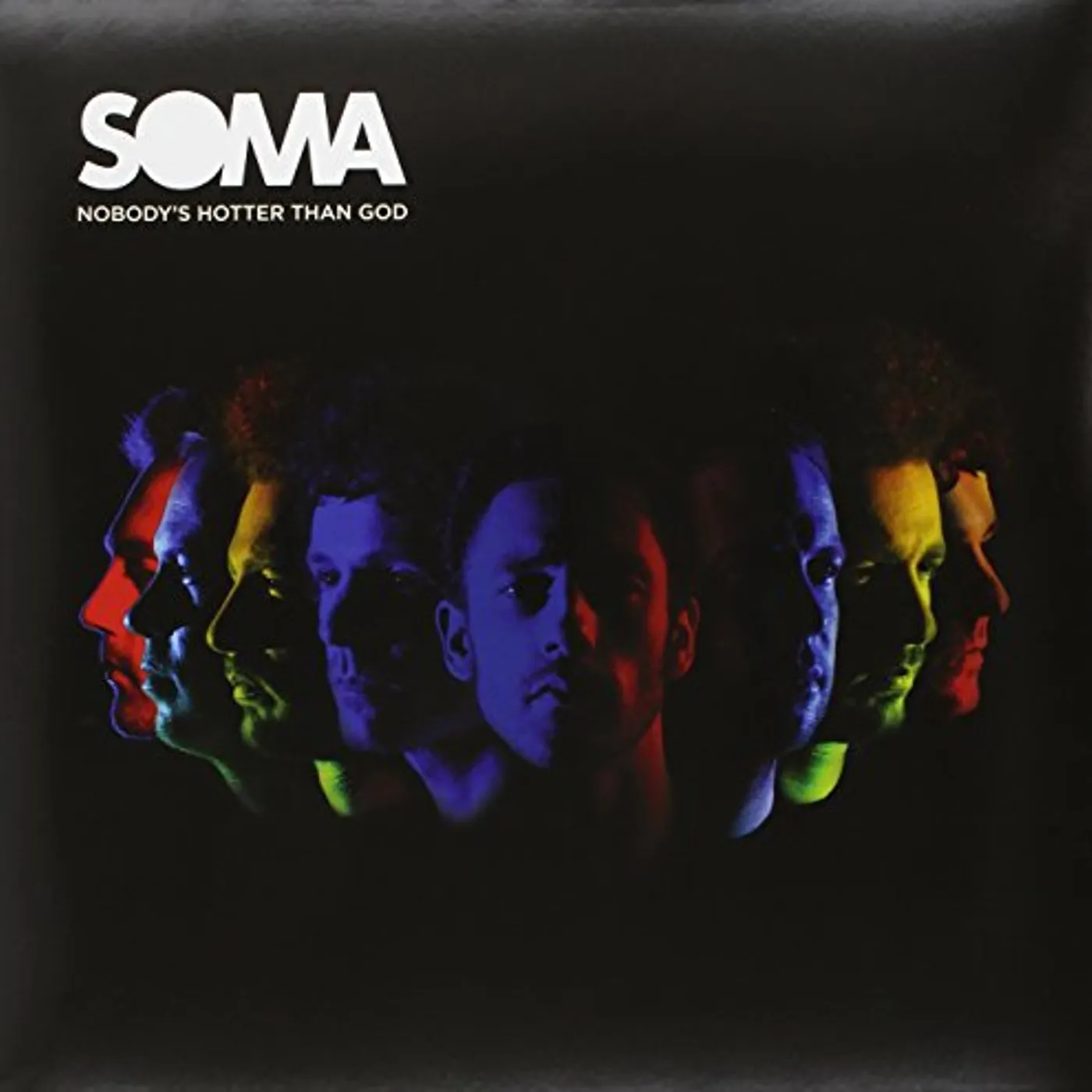 Soma Nobody's Hotter Than God Vinyl Record