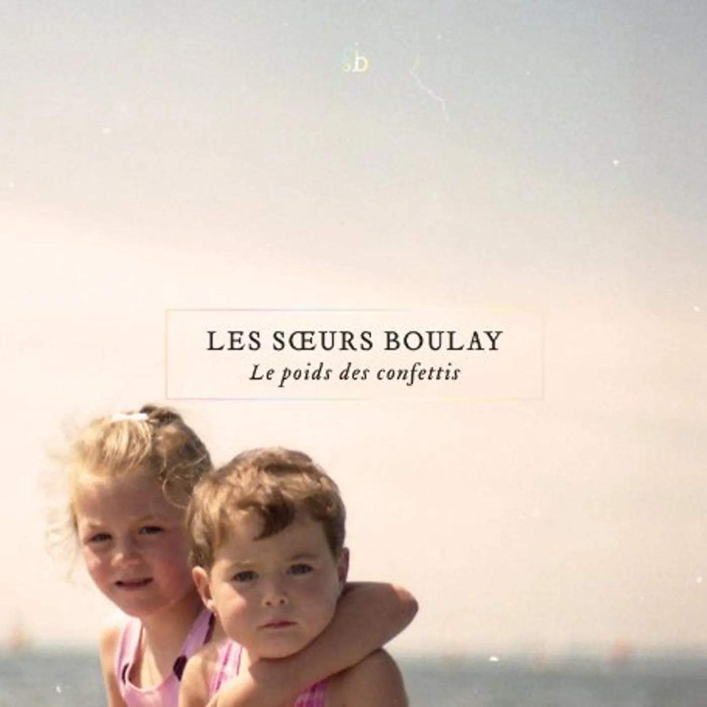 Soeurs Boulay Le poids des confettis Vinyl Record