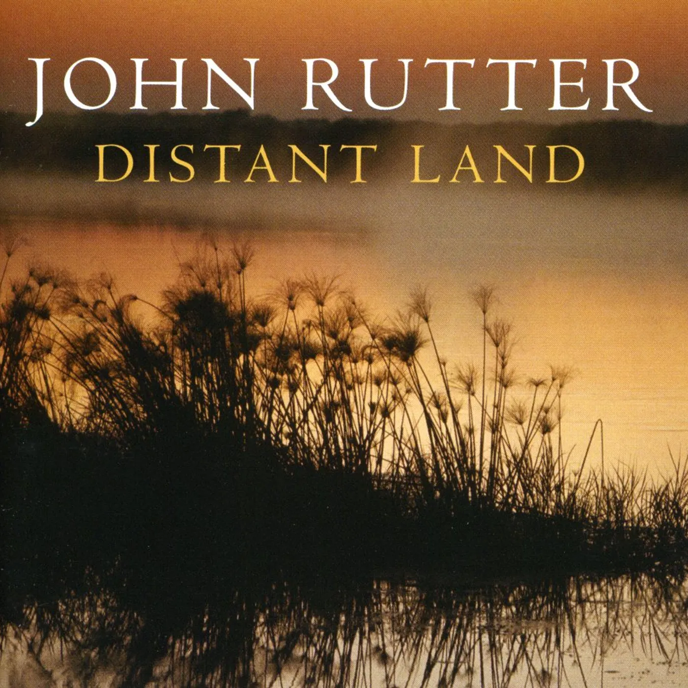 John Rutter DISTANT LAND: THE ORCHESTRAL COLLECTION (NEW EDITI CD