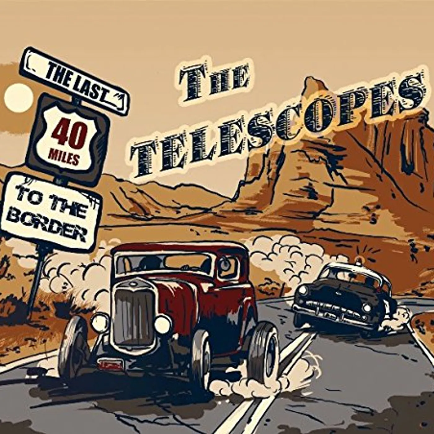 Telescopes LAST 40 MILES TO THE BORDER CD