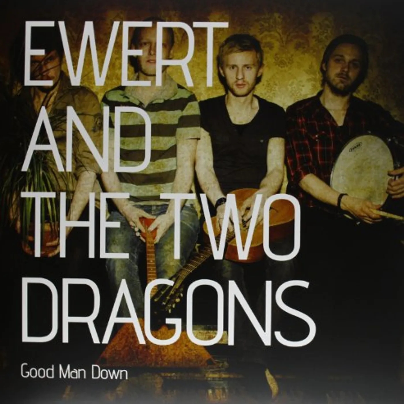 Ewert and the Two Dragons Good Man Down Vinyl Record