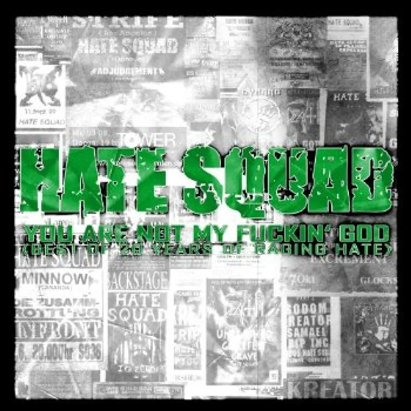 Hate Squad YOU ARE NOT MY FUCKIN'GOD BEST OF 20 YEARS OF RAGI CD
