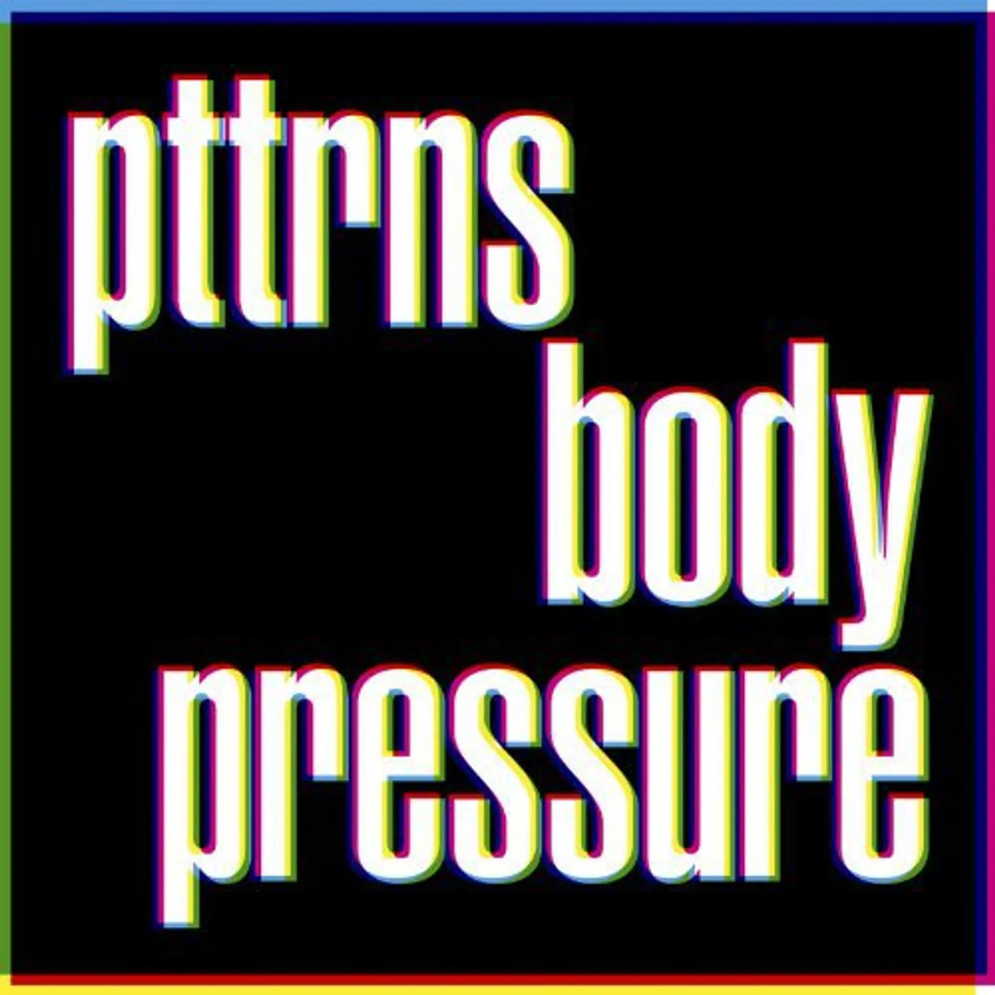 PTTRNS Body Pressure Vinyl Record