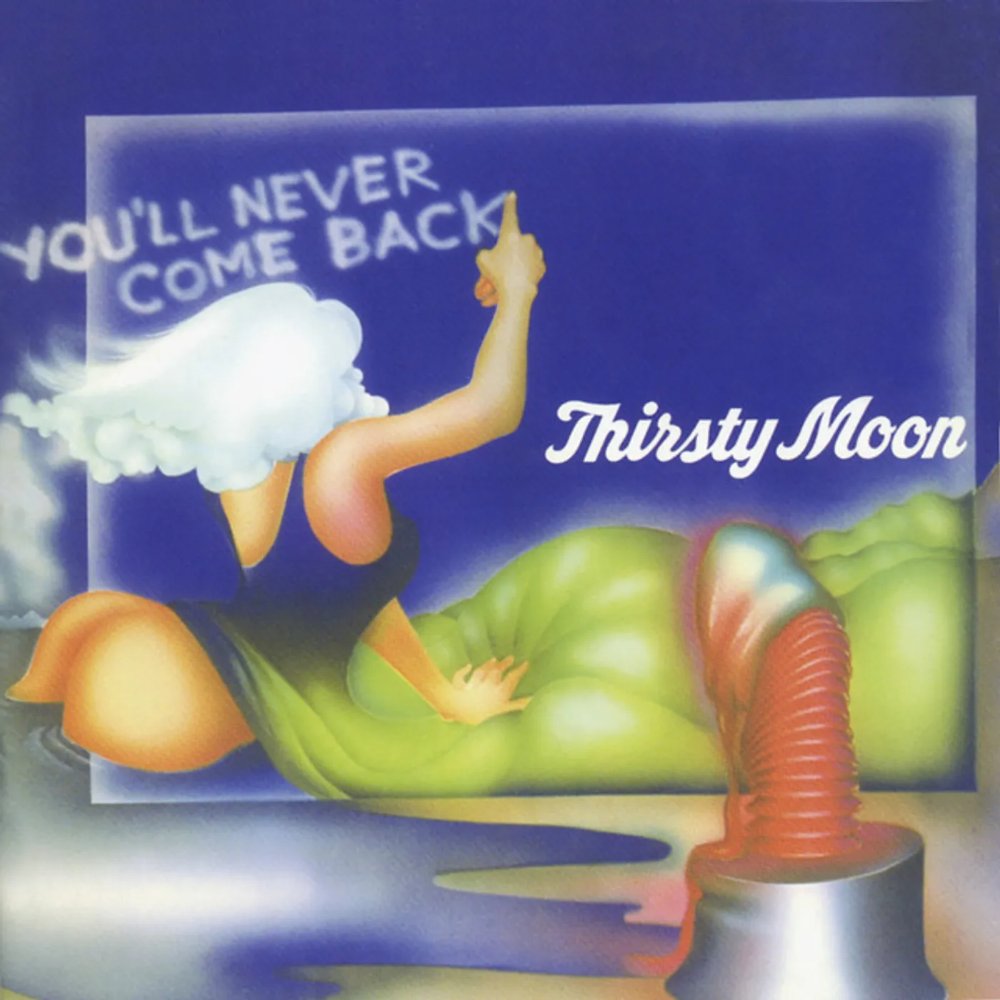 Thirsty Moon You'll Never Come Back Vinyl Record