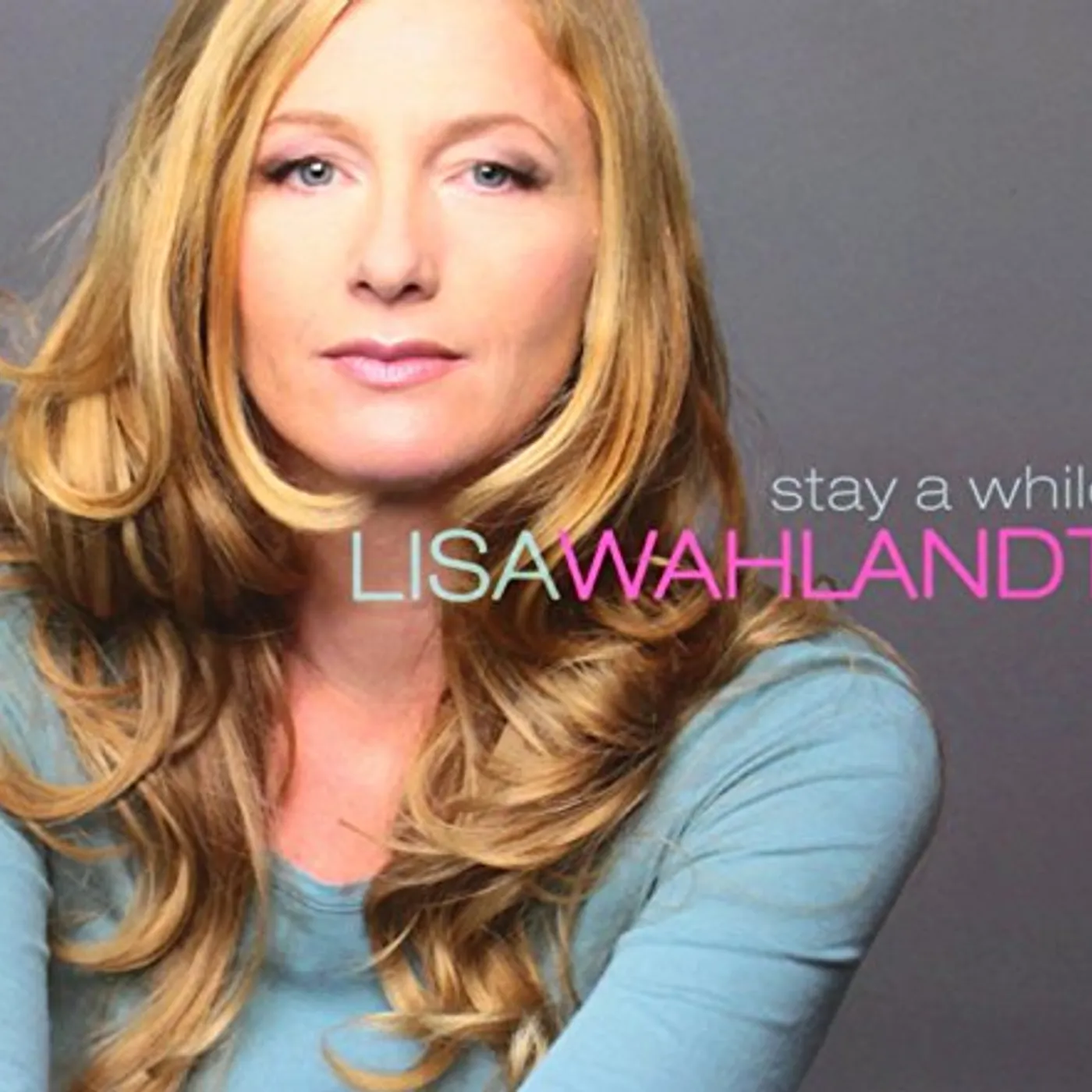 Lisa Wahlandt STAY A WHILE CD