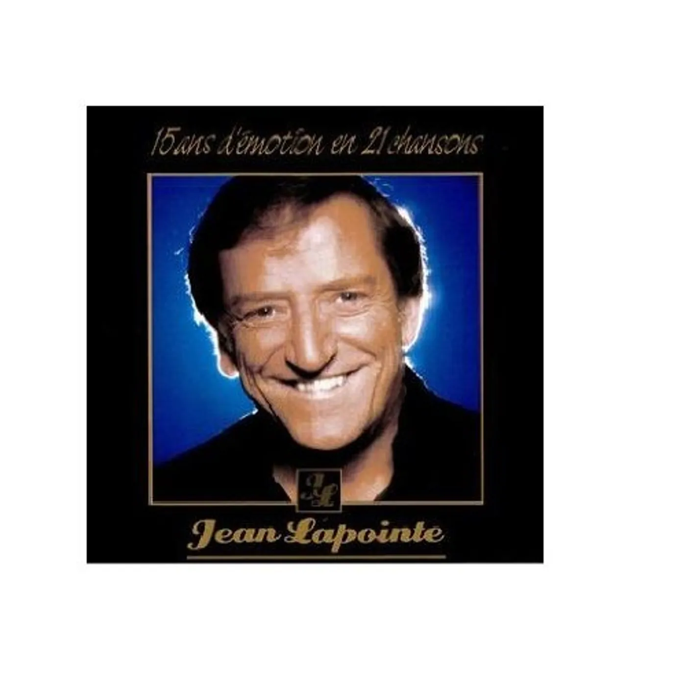 Jean Lapointe 15 ANS D'EMOTION EN 21 CHANSONS CD