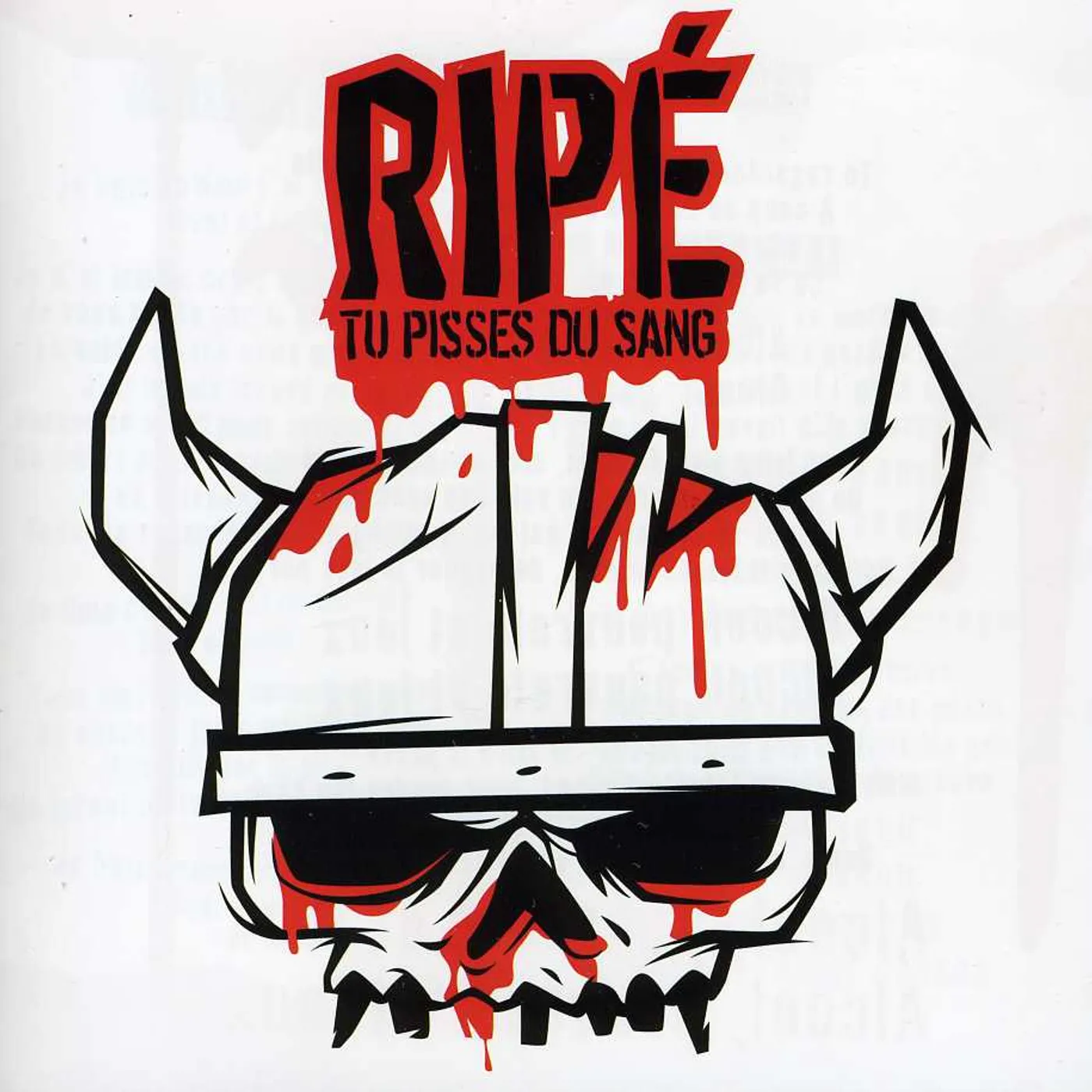 RIPÉ TU PISSES DU SANG CD