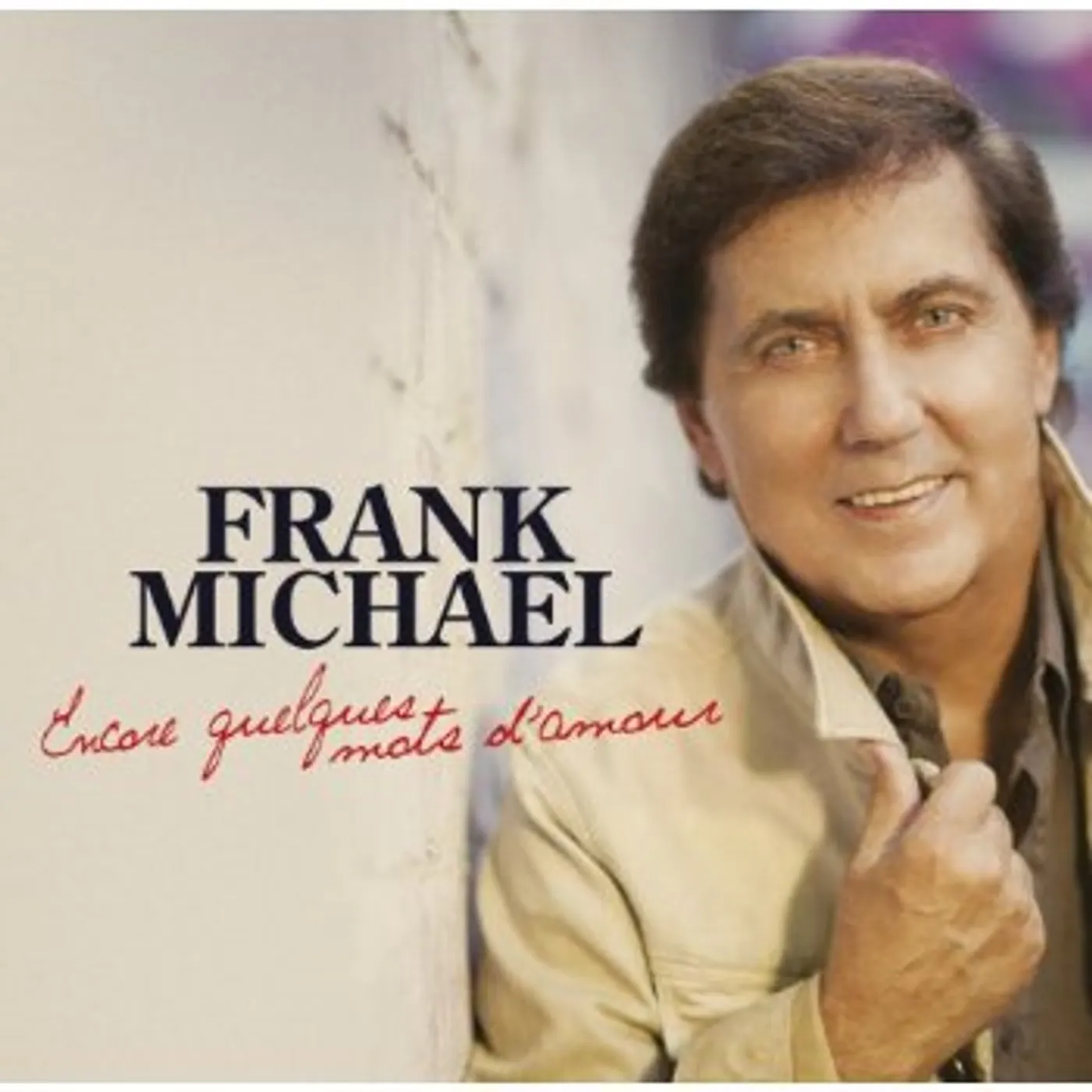 Frank Michael ENCORE QUELQUES MOTS D'AMOUR CD