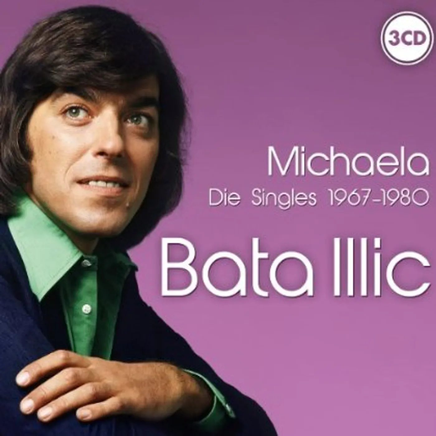 Bata Illic MICHAELA DIE SINGLES 1967-80 CD