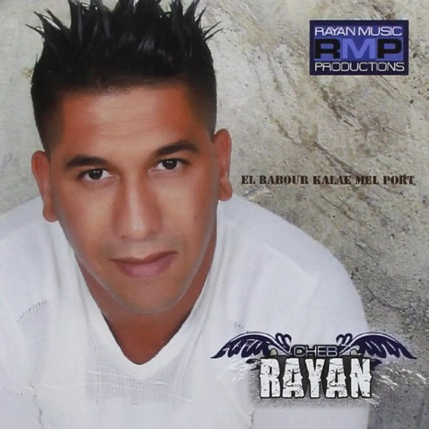 Cheb Rayan EL BABOUR MEL PORT CD